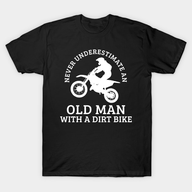 Dirt Bike Biker Old Man T-Shirt by KAWAIITEE